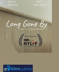 دانلود کامل زیرنویس فارسی فیلم Long Gone By 2019
