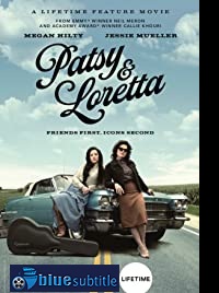 دانلود کامل زیرنویس فارسی فیلم Patsy & Loretta 2019