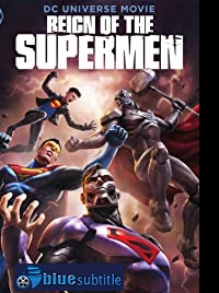 دانلود کامل زیرنویس فارسی انیمیشن Reign of the Supermen 2019
