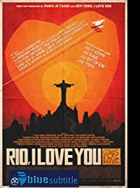 دانلود کامل زیرنویس فارسی فیلم Rio, I Love You 2014