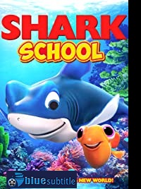 دانلود کامل زیرنویس فارسی انیمیشن Shark School 2019