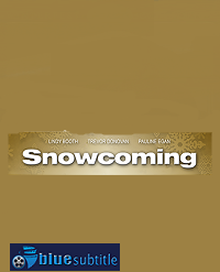 دانلود کامل زیرنویس فارسی فیلم SnowComing 2019