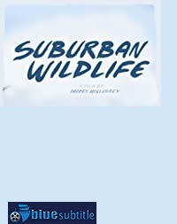 دانلود کامل زیرنویس فارسی فیلم Suburban Wildlife 2019