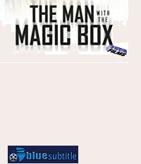 دانلود کامل زیرنویس فارسی فیلم The Man with the Magic Box 2017