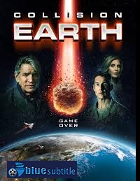 دانلود کامل زیرنویس فارسی فیلم Collision Earth 2020