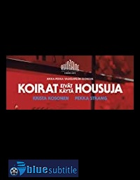 دانلود کامل زیرنویس فارسی فیلم Dogs Don’t Wear Pants 2019