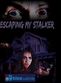 دانلود کامل زیرنویس فارسی فیلم Escaping My Stalker 2020