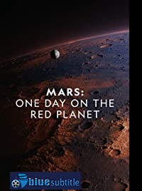 دانلود کامل زیرنویس فارسی مستند Mars: One Day on the Red Planet 2020