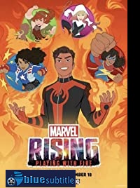 دانلود کامل زیرنویس فارسی انیمیشن Marvel Rising: Playing with Fire 2019
