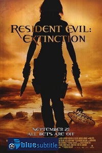 دانلود کامل زیرنویس فارسی فیلم Resident Evil: Extinction 2007
