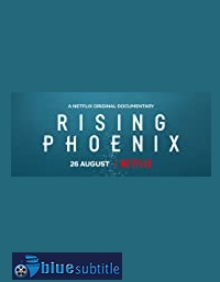 دانلود کامل زیرنویس فارسی مستند Rising Phoenix 2020