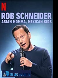 دانلود کامل زیرنویس فارسی فیلم Rob Schneider: Asian Momma, Mexican Kids 2020