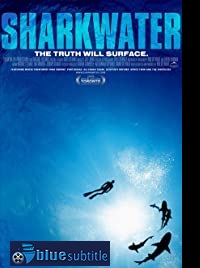 دانلود کامل زیرنویس فارسی مستند Sharkwater 2006