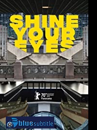 دانلود کامل زیرنویس فارسی فیلم Shine Your Eyes 2020
