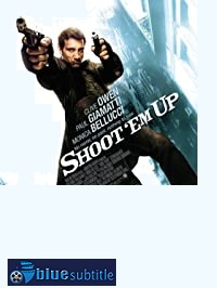 دانلود کامل زیرنویس فارسی فیلم Shoot ‘Em Up 2007