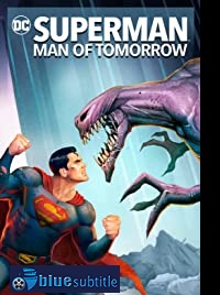 دانلود کامل زیرنویس فارسی فیلم Superman: Man of Tomorrow 2020