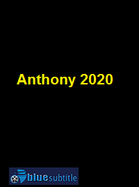 دانلود کامل زیرنویس فارسی فیلم Anthony 2020