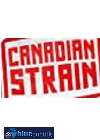 دانلود کامل زیرنویس فارسی فیلم Canadian Strain 2019