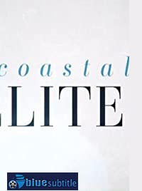 دانلود کامل زیرنویس فارسی فیلم Coastal Elites 2020