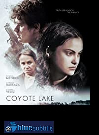 دانلود کامل زیرنویس فارسی فیلم Coyote Lake 2019