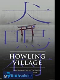 دانلود کامل زیرنویس فارسی فیلم Howling Village 2019