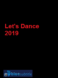 دانلود کامل زیرنویس فارسی فیلم Let’s Dance 2019