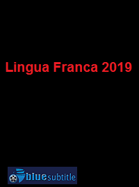 دانلود کامل زیرنویس فارسی فیلم Lingua Franca 2019