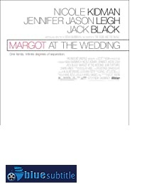 دانلود کامل زیرنویس فارسی فیلم Margot at the Wedding 2007