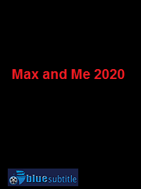 دانلود کامل زیرنویس فارسی فیلم Max and Me 2020