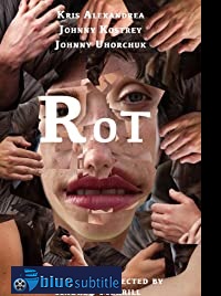 دانلود کامل زیرنویس فارسی فیلم Rot 2019