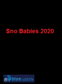 دانلود کامل زیرنویس فارسی فیلم Sno Babies 2020