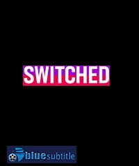دانلود کامل زیرنویس فارسی فیلم Switched 2020