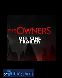 دانلود کامل زیرنویس فارسی فیلم The Owners 2020