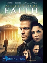 دانلود کامل زیرنویس فارسی فیلم Acquitted by Faith 2020