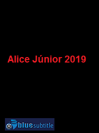 دانلود کامل زیرنویس فارسی فیلم Alice Júnior 2019