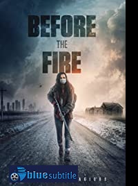 دانلود کامل زیرنویس فارسی فیلم Before the Fire 2020