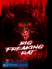 دانلود کامل زیرنویس فارسی فیلم Big Freaking Rat 2020