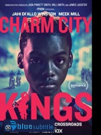 دانلود کامل زیرنویس فارسی فیلم Charm City Kings 2020