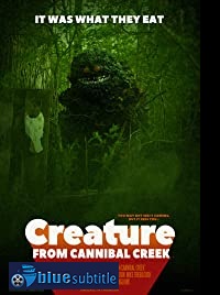 دانلود کامل زیرنویس فارسی فیلم Creature from Cannibal Creek 2019