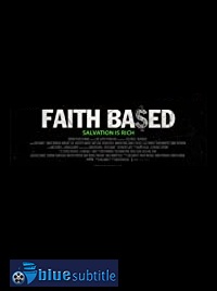 دانلود کامل زیرنویس فارسی فیلم Faith Based 2020