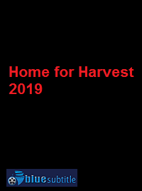 دانلود کامل زیرنویس فارسی فیلم Home for Harvest 2019