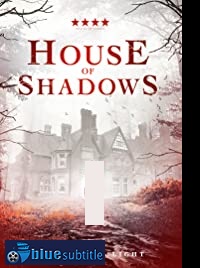 دانلود کامل زیرنویس فارسی فیلم House of Shadows 2020