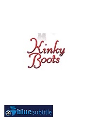 دانلود کامل زیرنویس فارسی فیلم Kinky Boots 2005