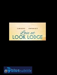دانلود کامل زیرنویس فارسی فیلم Love at Look Lodge 2020