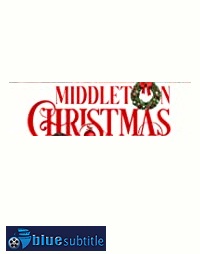 دانلود کامل زیرنویس فارسی فیلم Middleton Christmas 2020
