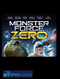 دانلود کامل زیرنویس فارسی فیلم Monster Force Zero 2019