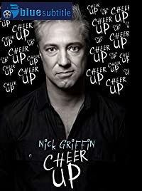دانلود کامل زیرنویس فارسی فیلم Nick Griffin: Cheer Up 2019