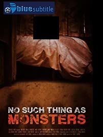 دانلود کامل زیرنویس فارسی فیلم No Such Thing As Monsters 2019