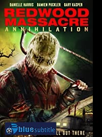 دانلود کامل زیرنویس فارسی فیلم Redwood Massacre: Annihilation 2020