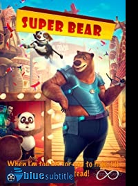 دانلود کامل زیرنویس فارسی فیلم Super Bear 2019
